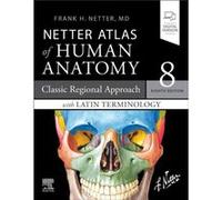Atlas d'anatomie humaine Netter – Approche régionale classique avec terminologie latine