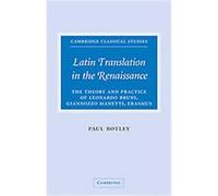 Latin Translation in the Renaissance, Cambridge Classical Studies Paul Botley (Auteur)