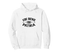 Latin - Ubi bene, ibi Patria Sweat à Capuche