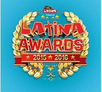 LATINA AWARDS 2015-2016 / VARIOUS - Latina Awards 2015-2016