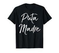 Latina Quote for Women Español Gift Funny Spanish Puta Madre T-Shirt