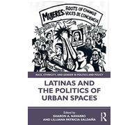 Latinas And The Politics Of Urban Spaces