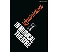 Latinidad in Musical Theatre
