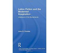 Latino Fiction And The Modernist Imagination