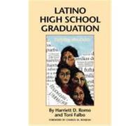 Latino High School Graduation, Hogg Foundation Research Series Harriett Romo, Toni Falbo (Auteur)