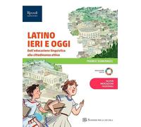 Latino ieri e oggi. Per la Scuola media. Con e-book. Con espansione online