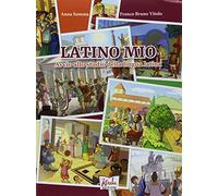 Latino mio. Avvio allo studio della lingua latina. Per la Scuola media. Con espansione online