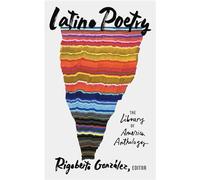 Latino Poetry: The Library of America Anthology (LOA #382)