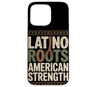 Latino Roots American Strength Mois du Patrimoine hispanique Coque pour iPhone 15 Pro Max