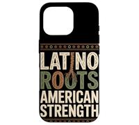Latino Roots American Strength Mois du Patrimoine hispanique Coque pour iPhone 16 Pro