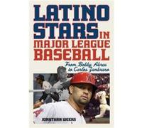 Latino Stars in Major League Baseball by Jonathan Weeks Jonathan Weeks (Auteur)