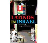 Latinos In Israel: Language And Unexpected Citizenship