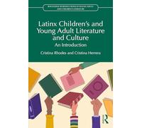 Latinx Children's and Young Adult Literature and Culture: An Introduction