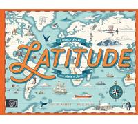 Latitude: A World Atlas from North to South
