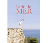 Latitude Mer 2 Spécial Grèce. La mer : la nouvelle révolution française - Collectif - Des Equateurs Eds - broché - Revue