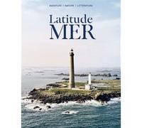 Latitude mer Sylvain Tesson (Auteur), Olivier Frébourg (Auteur), Jacques Gamblin (Auteur), Isabelle Joschke (Auteur), Jean-Paul Kauffmann (Auteur)