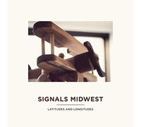 Latitudes And Longitudes (COLOR VINYL) by Signals Midwest [VINYL] NEUF