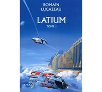 Romain Lucazeau – Latium – Tome 1 – Roman – Broché