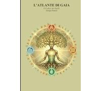 L'ATLANTE DI GAIA: Il Codice dei Sigilli