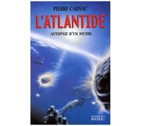 L'atlantide - Autopsie D'un Mythe