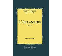 L'Atlantide: Roman (Classic Reprint)