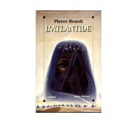 Pierre Benoit – L'Atlantide – Les Éditions Albin Michel