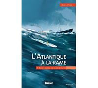 L'Atlantique à la rame: De Dakar à Cayenne, une course en solitaire