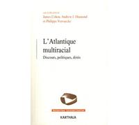 L'atlantique Multiracial - Discours, Politiques, Dénis