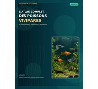L'atlas complet des poissons vivipares