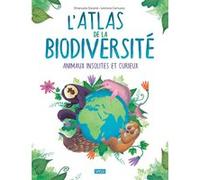 L'Atlas de la biodiversité. Animaux insolites et curieux - N.E. 2023 - Leonora Camusso - Sassi - cartonné - Document jeunesse