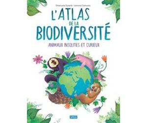 L'Atlas de la biodiversité. Animaux insolites et curieux - N.E. 2023 Leonora Camusso (Illustration), Emanuela Durand (Auteur), Nathalie Nédélec-Courtès (Traduction)