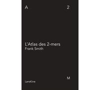 L'Atlas des 2-mers - Frank Smith - Lanskine - broché - Atlas / carte