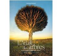 L'Atlas des arbres - Un incroyable tour du monde végétal Lonely Planet (Auteur)