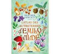 L'Atlas des Autreterres d'Emily Wilde - Tome 02 (broché) - Heather Fawcett - Sabran - broché - Roman