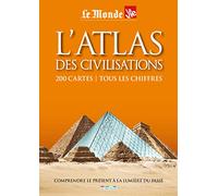 L'atlas des civilisations: 200 cartes / tous les chiffres