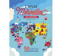 L'atlas des merveilles du monde 50 cartes pour découvrir les trésors de la terre - Ben Handicott - Gallimard jeunesse - cartonné - Document jeunesse