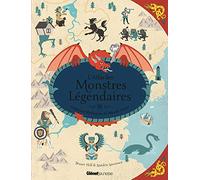 L'atlas Des Monstres Légendaires - Créatures Mythiques Du Monde Entier