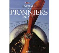 L'Atlas des pionniers du ciel