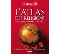L'atlas des religions: 200 cartes / 6000 ans d'histoire