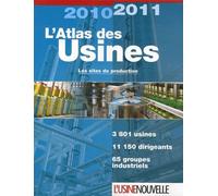 L'atlas Des Usines - Les Sites De Production - Edition 2010-2011