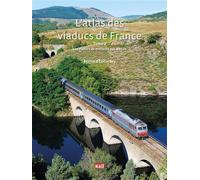 L'atlas des viaducs de France Tome 2 Les viaducs de moins de 150 mètres - Bernard Collardey - Vie Du Rail - broché - Atlas / carte