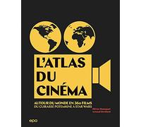 L'Atlas du cinéma: Autour du monde en 360 films. Du Cuirassé Potemkine à Star Wars