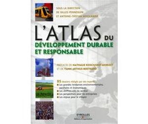 L'atlas du développement durable et responsable Gilles Pennequin (Auteur), Antoine-Tristan Mocilnikar (Auteur)