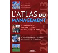 L'Atlas du management 2012-2013 L'encyclopédie du management en 100 dossiers-clés. Les meilleures pratiques et tendances pour actualiser vos compétences. - David Autissier - Organisation Eds D' - broc