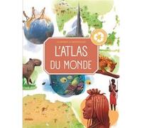 L'atlas du monde - Un monde de merveilles