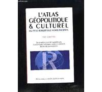 L'Atlas géopolitique et culturel du Petit Robert des noms propres - 100 cartes