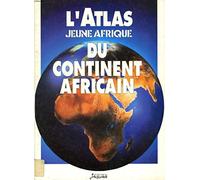 L'Atlas Jeune Afrique du continent africain
