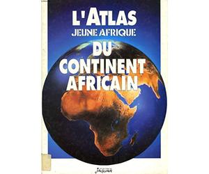 L'Atlas Jeune Afrique du continent africain