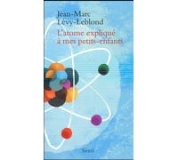 L'atome expliqué à mes petits-enfants