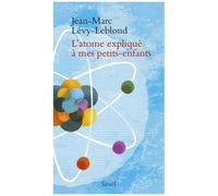 L'atome Expliqué À Mes Petits-Enfants
